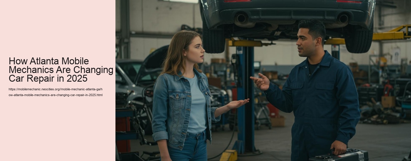 How Atlanta Mobile Mechanics Are Changing Car Repair in 2025
