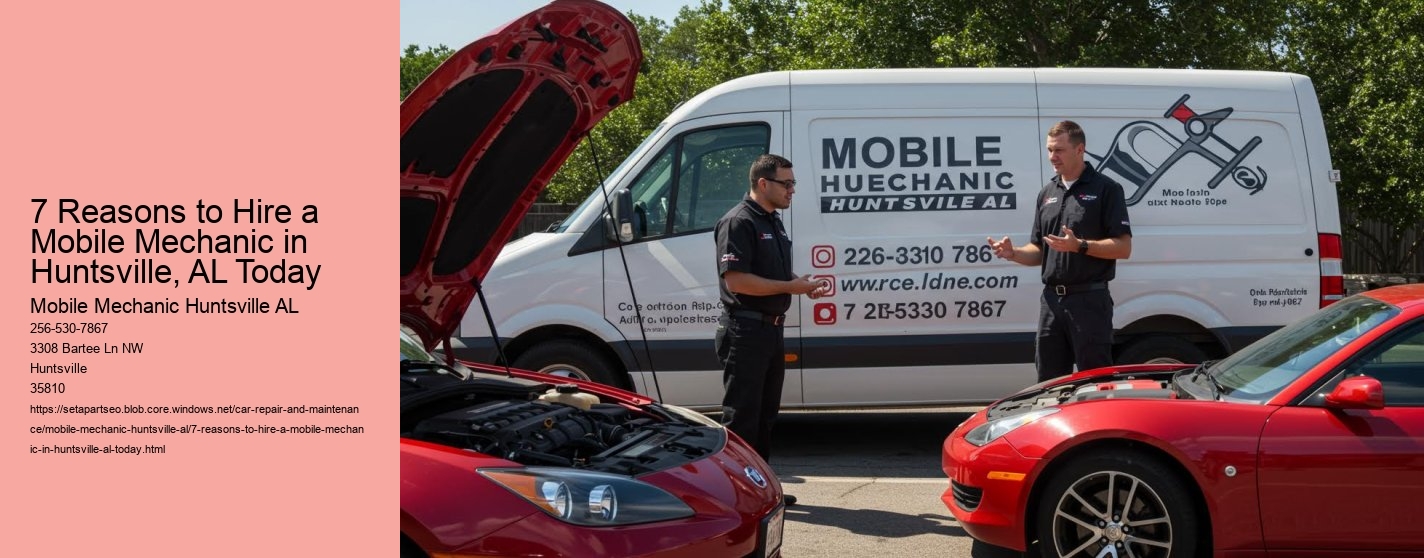 7 Reasons to Hire a Mobile Mechanic in Huntsville, AL Today